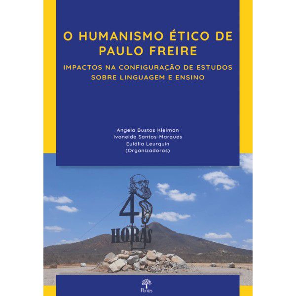 O HUMANISMO ÉTICO DE PAULO FREIRE