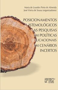 POSICIONAMENTOS EPISTEMOLÓGICOS NAS PESQUISAS EM POLÍTICAS EDUCACIONAIS EM CENÁRIOS INCERTOS