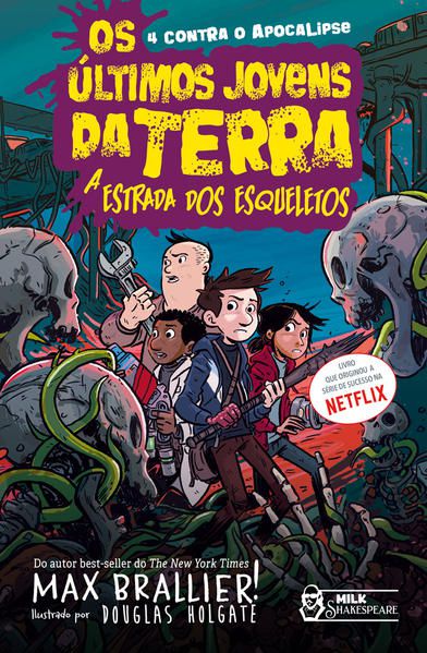 OS ÚLTIMOS JOVENS DA TERRA: A ESTRADA DOS ESQUELETOS