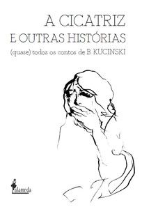 A CICATRIZ E OUTRAS HISTÓRIAS