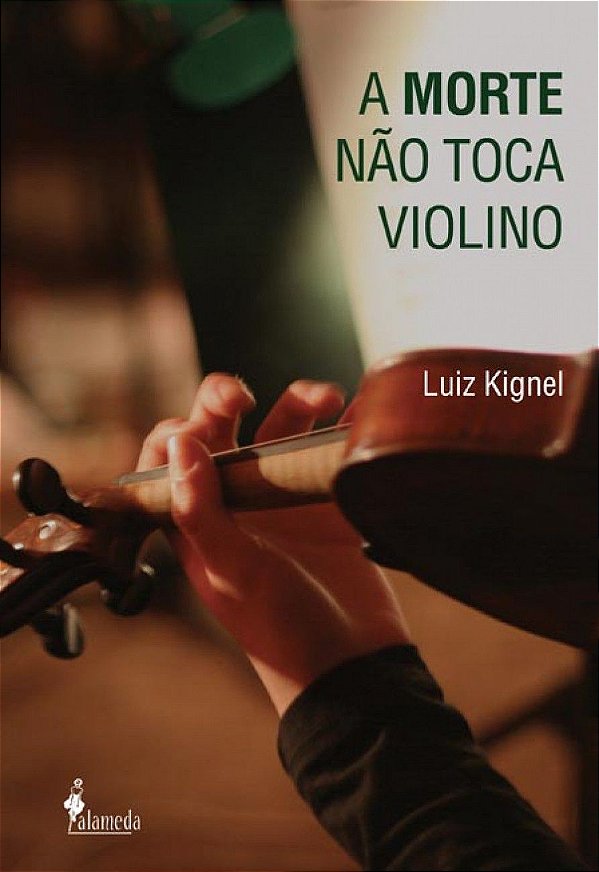 A MORTE NÃO TOCA VIOLINO