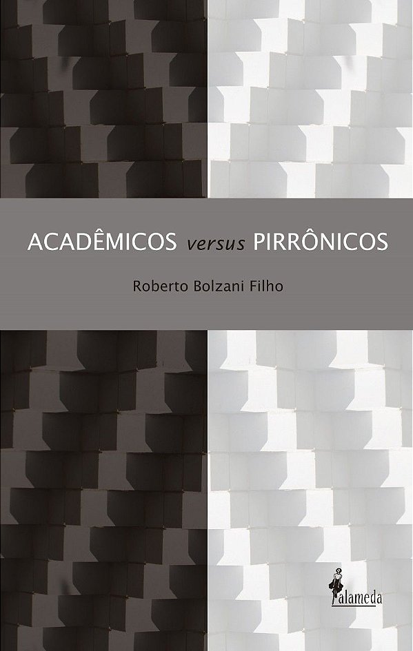 ACADÊMICOS VERSUS PIRRÔNICOS