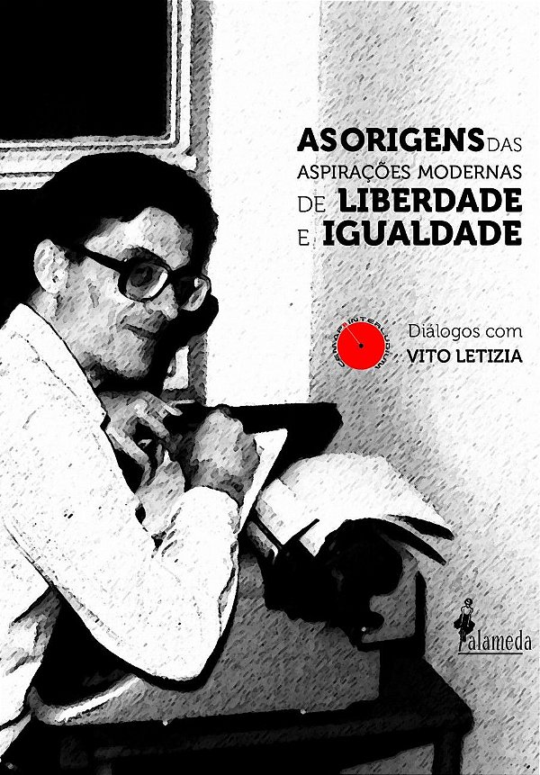 AS ORIGENS DAS ASPIRAÇÕES MODERNAS DE LIBERDADE E IGUALDADE