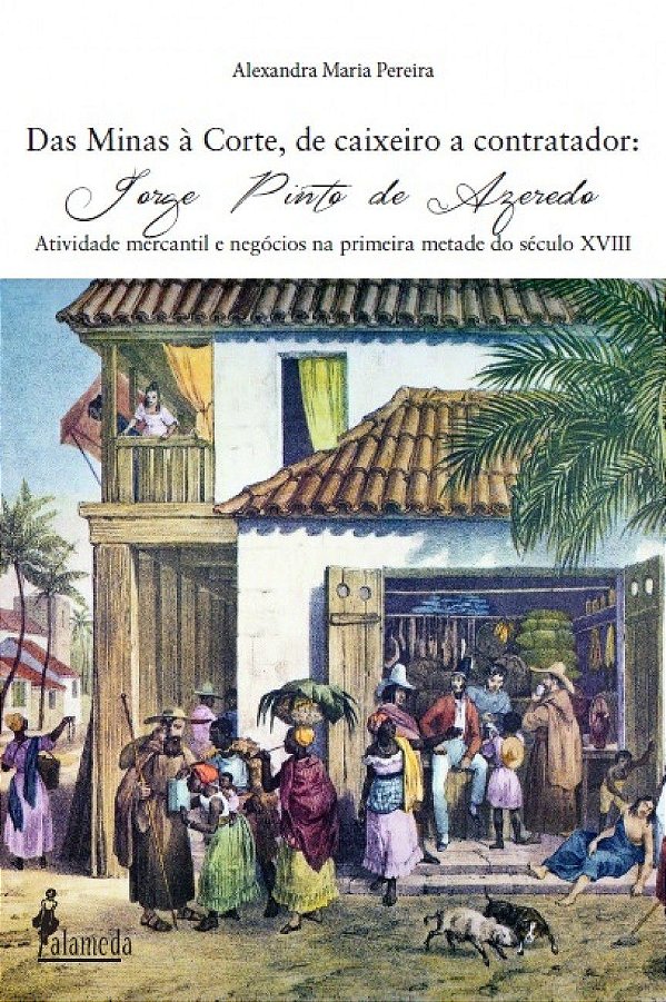 DAS MINAS À CORTE, DE CAIXEIRO A CONTADOR