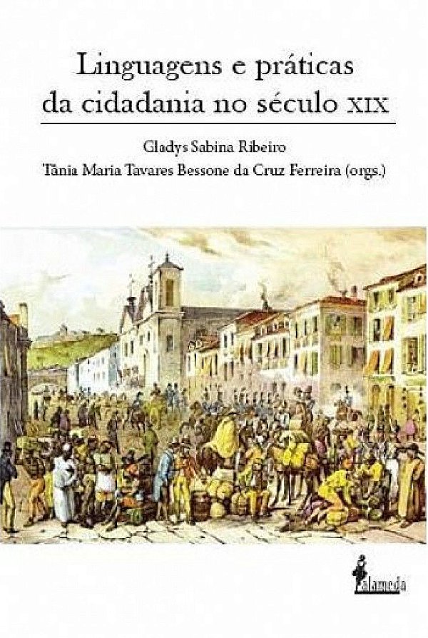LINGUAGENS E PRÁTICAS DA CIDADANIA NO SÉCULO XIX