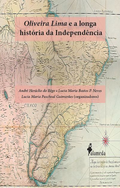 OLIVEIRA LIMA E A LONGA HISTÓRIA DA INDEPENDÊNCIA