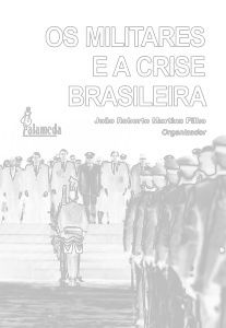 OS MILITARES E A CRISE BRASILEIRA