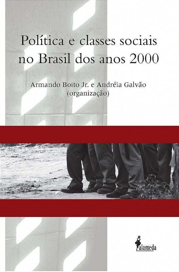 POLÍTICA E CLASSES SOCIAIS NO BRASIL DOS ANOS 2000