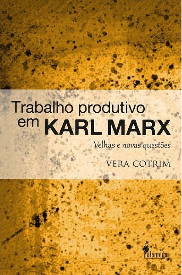 TRABALHO PRODUTIVO EM KARL MARX