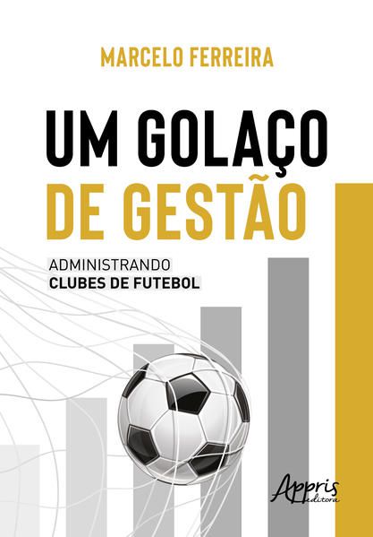 UM GOLAÇO DE GESTÃO