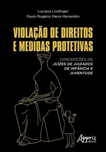 VIOLAÇÃO DE DIREITOS E MEDIDAS PROTETIVAS
