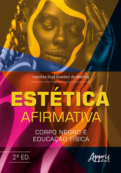 ESTÉTICA AFIRMATIVA: CORPO NEGRO E EDUCAÇÃO FÍSICA
