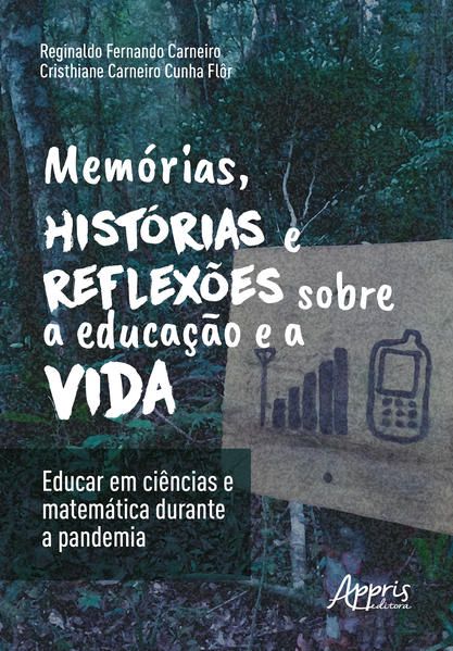 MEMÓRIAS, HISTÓRIAS E REFLEXÕES SOBRE A EDUCAÇÃO E A VIDA