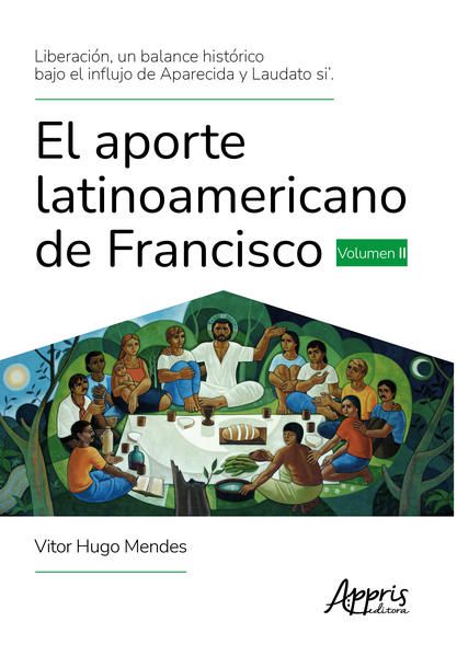 LIBERACIÓN, UN BALANCE HISTÓRICO BAJO EL INFLUJO DE APARECIDA Y LAUDATO SI’. EL APORTE LATINOAMERICA