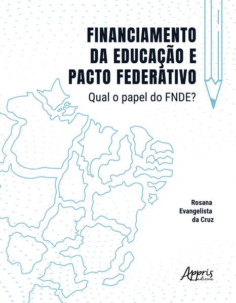 FINANCIAMENTO DA EDUCAÇÃO E PACTO FEDERATIVO