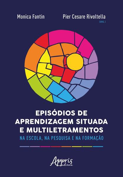 EPISÓDIOS DE APRENDIZAGEM SITUADA E MULTILETRAMENTOS NA ESCOLA, NA PESQUISA E NA FORMAÇÃO