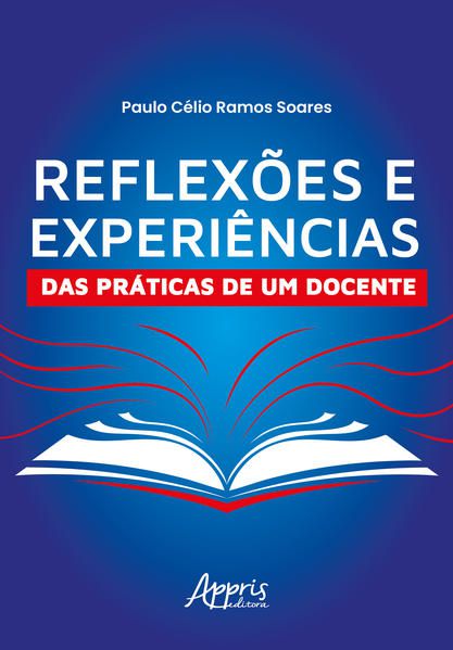 REFLEXÕES E EXPERIÊNCIAS DAS PRÁTICAS DE UM DOCENTE