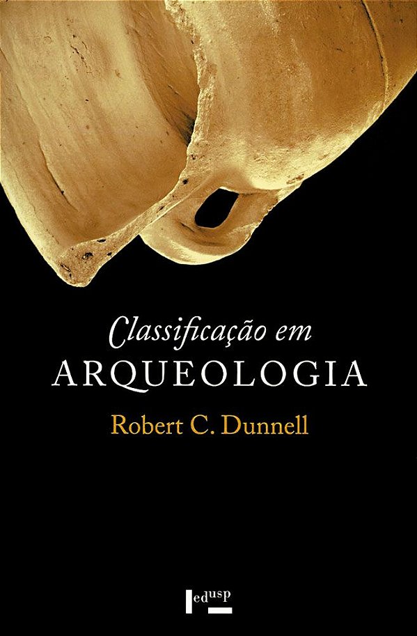 CLASSIFICAÇÃO EM ARQUEOLOGIA - VOL. 1