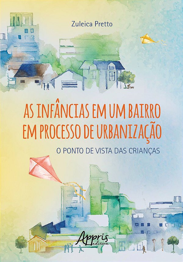 AS INFÂNCIAS EM UM BAIRRO EM PROCESSO DE URBANIZAÇÃO