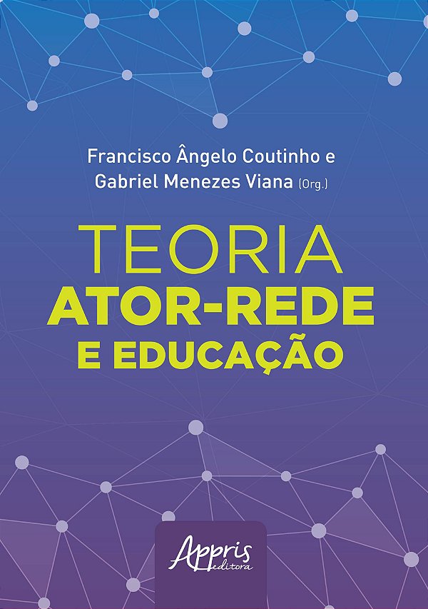 TEORIA ATOR-REDE E EDUCAÇÃO