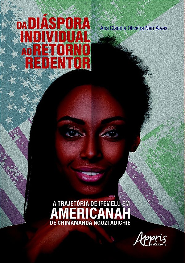 DA DIÁSPORA INDIVIDUAL AO RETORNO REDENTOR: TRAJETÓRIA DE IFEMELU EM AMERICANAH DE CHIMAMANDA NGOZI