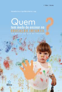 QUEM TEM MEDO DE ENSINAR NA EDUCAÇÃO INFANTIL?
