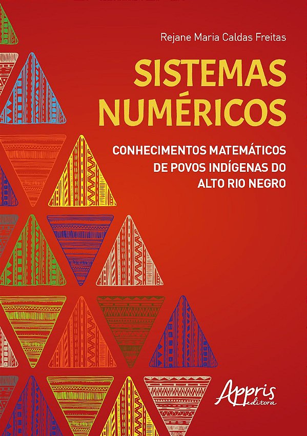 SISTEMAS NUMÉRICOS: CONHECIMENTOS MATEMÁTICOS DE POVOS INDÍGENAS DO ALTO RIO NEGRO