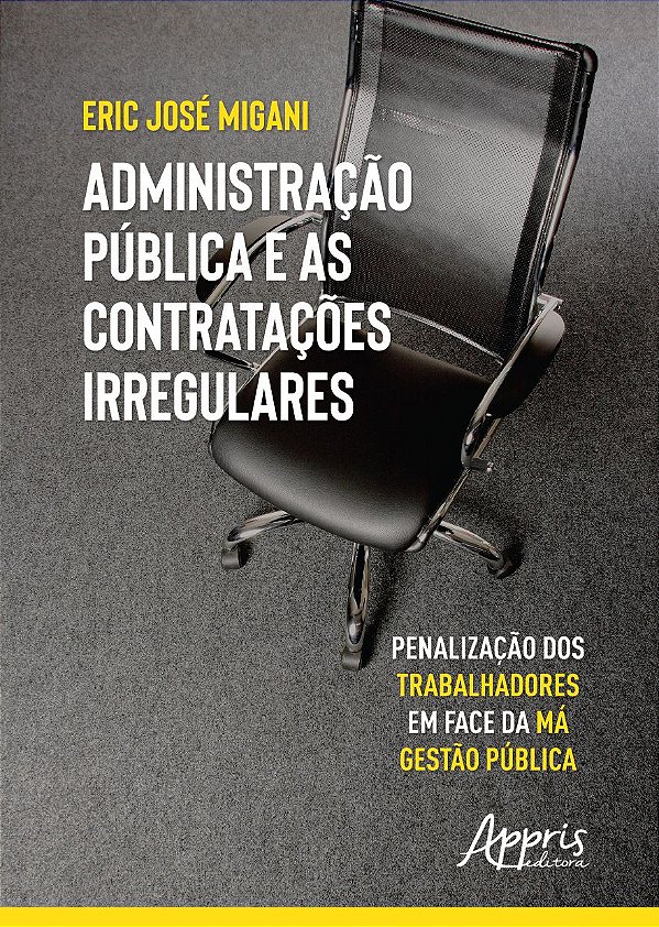 ADMINISTRAÇÃO PÚBLICA E AS CONTRATAÇÕES IRREGULARES
