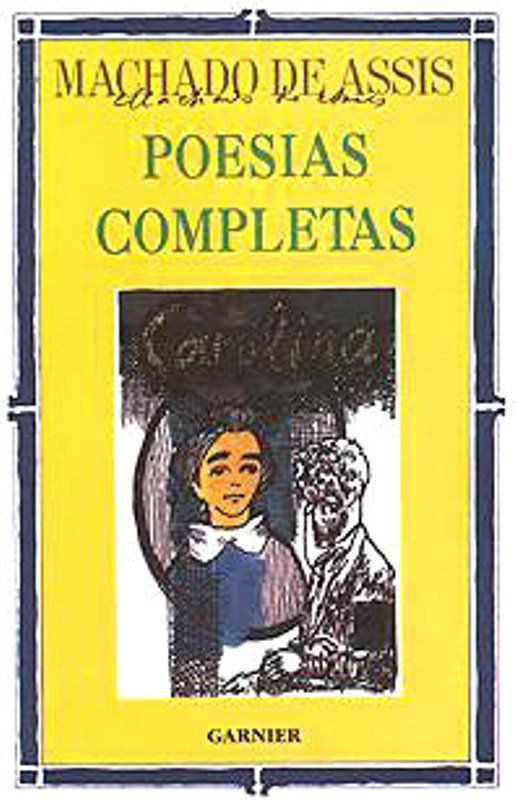 POESIAS COMPLETAS - MACHADO DE ASSIS