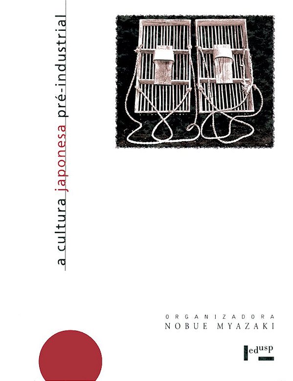CULTURA JAPONESA PRÉ-INDUSTRIAL - VOL. 1