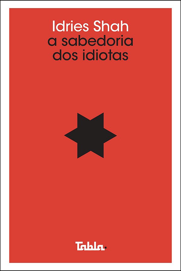 A SABEDORIA DOS IDIOTAS