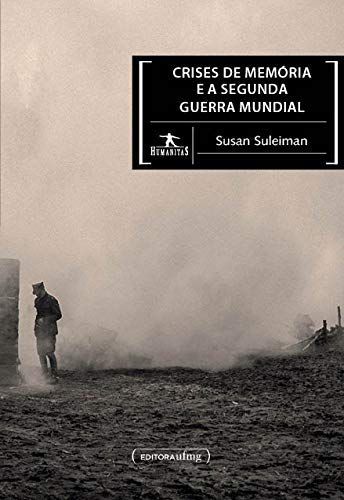 CRISES DE MEMÓRIA E A SEGUNDA GUERRA MUNDIAL