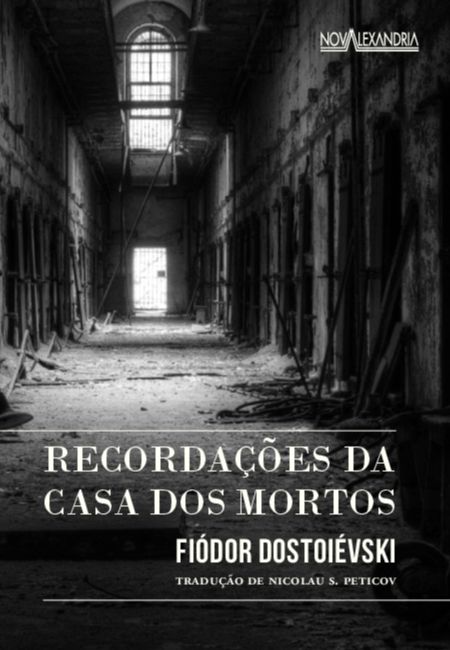 RECORDAÇÕES DA CASA DOS MORTOS