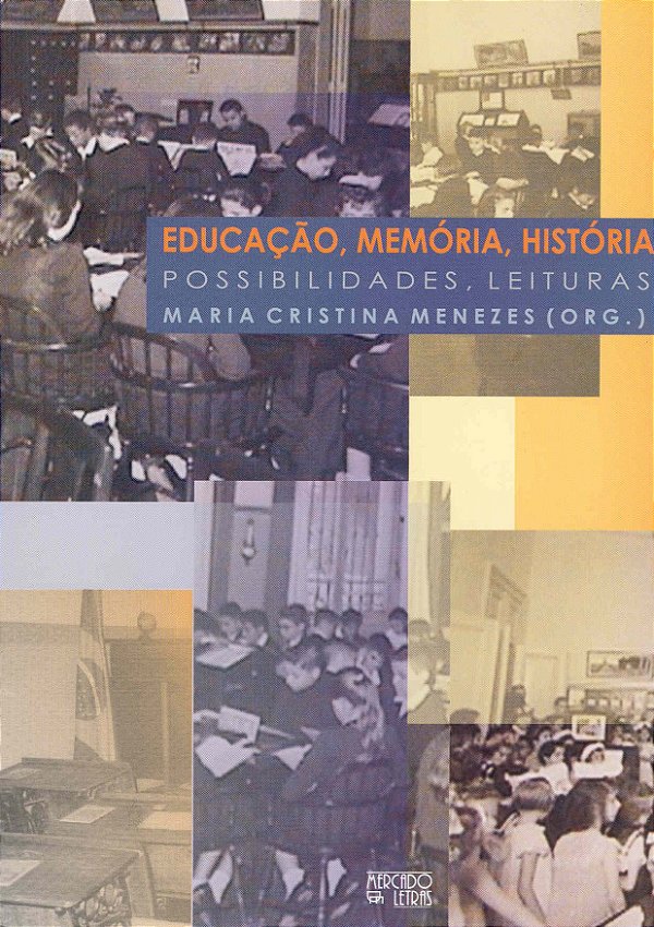 EDUCAÇÃO, MEMÓRIA, HISTÓRIA
