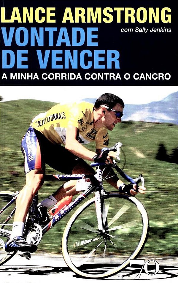 LANCE ARMSTRONG - VONTADE DE VENCER