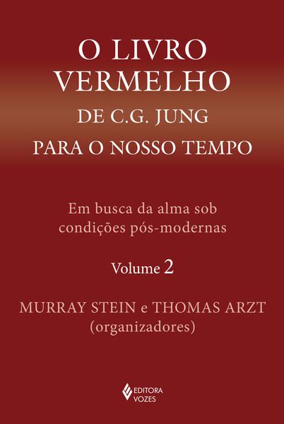 O LIVRO VERMELHO DE C. G. JUNG PARA O NOSSO TEMPO VOL. 2