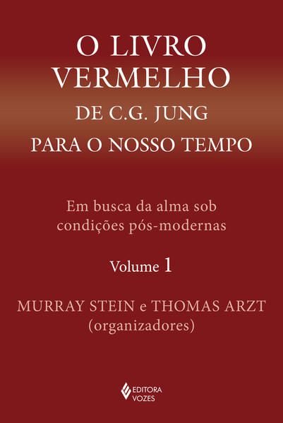 O LIVRO VERMELHO DE C. G. JUNG PARA O NOSSO TEMPO VOL. 1