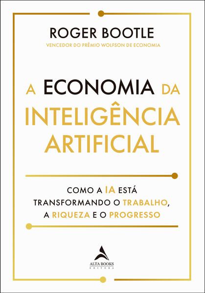 A ECONOMIA DA INTELIGÊNCIA ARTIFICIAL