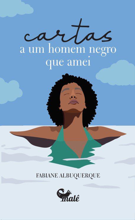 CARTAS A UM HOMEM NEGRO QUE AMEI - VOL. 1