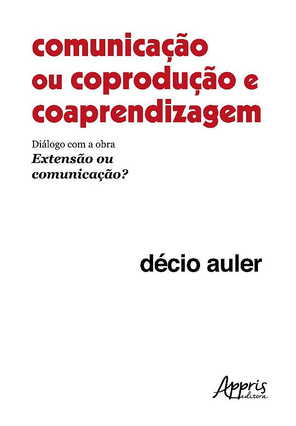 COMUNICAÇÃO OU COPRODUÇÃO E COAPRENDIZAGEM