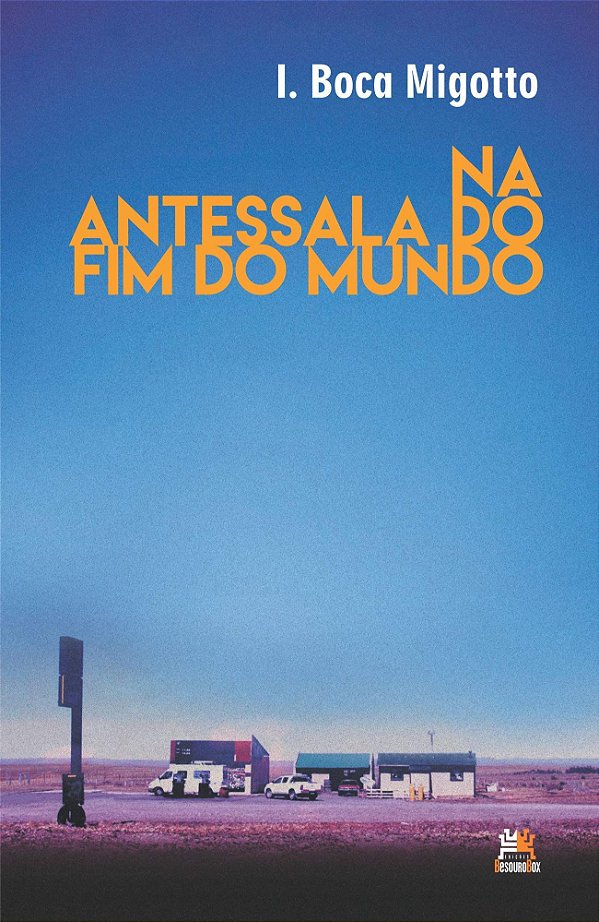 NA ANTESSALA DO FIM DO MUNDO