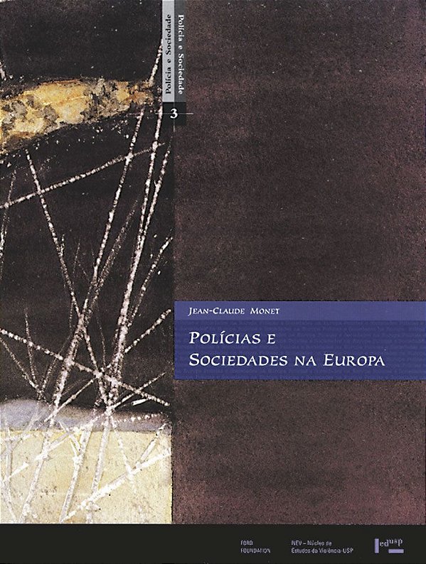 POLÍCIAS E SOCIEDADES NA EUROPA - VOL. 1