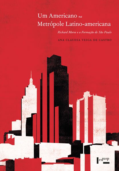 UM AMERICANO NA METRÓPOLE LATINO-AMERICANA - VOL. 1
