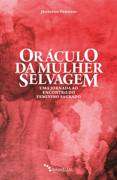 ORÁCULO DA MULHER SELVAGEM