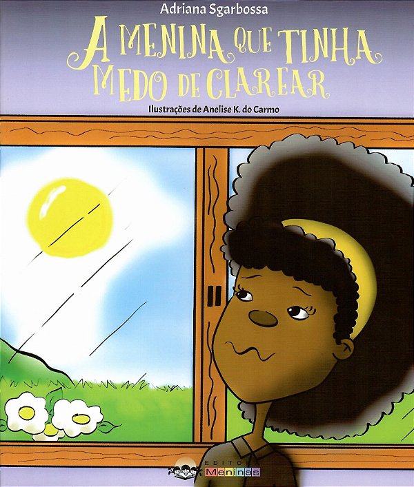 A MENINA QUE TINHA MEDO DE CLAREAR