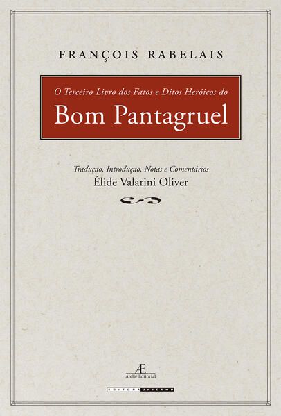 O TERCEIRO LIVRO DOS FATOS E DITOS HEROICOS DO BOM PANTAGRUEL