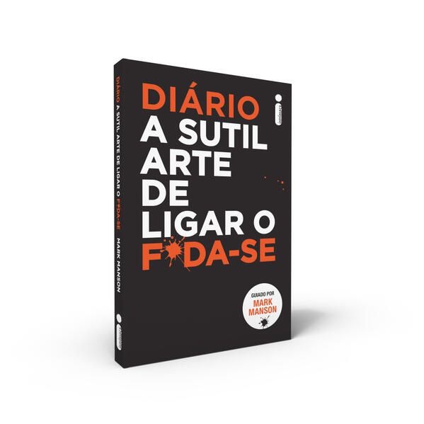 DIÁRIO A SUTIL ARTE DE LIGAR O F*DA-SE