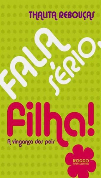 FALA SÉRIO, FILHA!