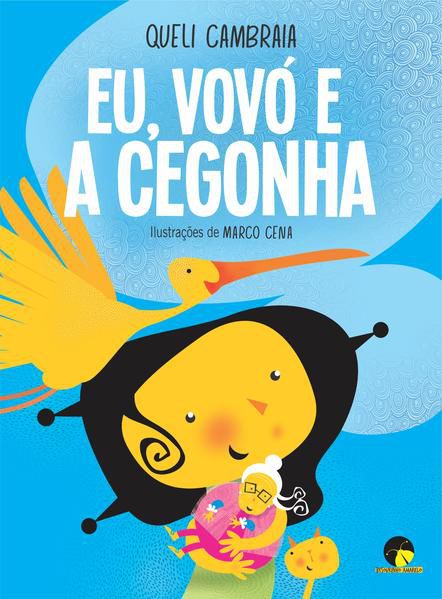 EU, VOVÓ E A CEGONHA