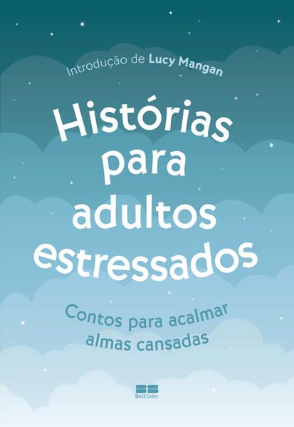 HISTÓRIAS PARA ADULTOS ESTRESSADOS